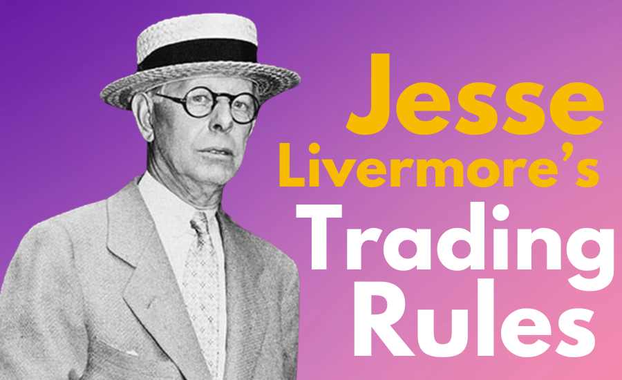 Jesse Livermore Trading Rules  